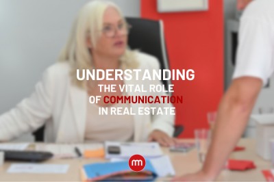 The Importance of Communication in Real Estate: Why It’s Vital